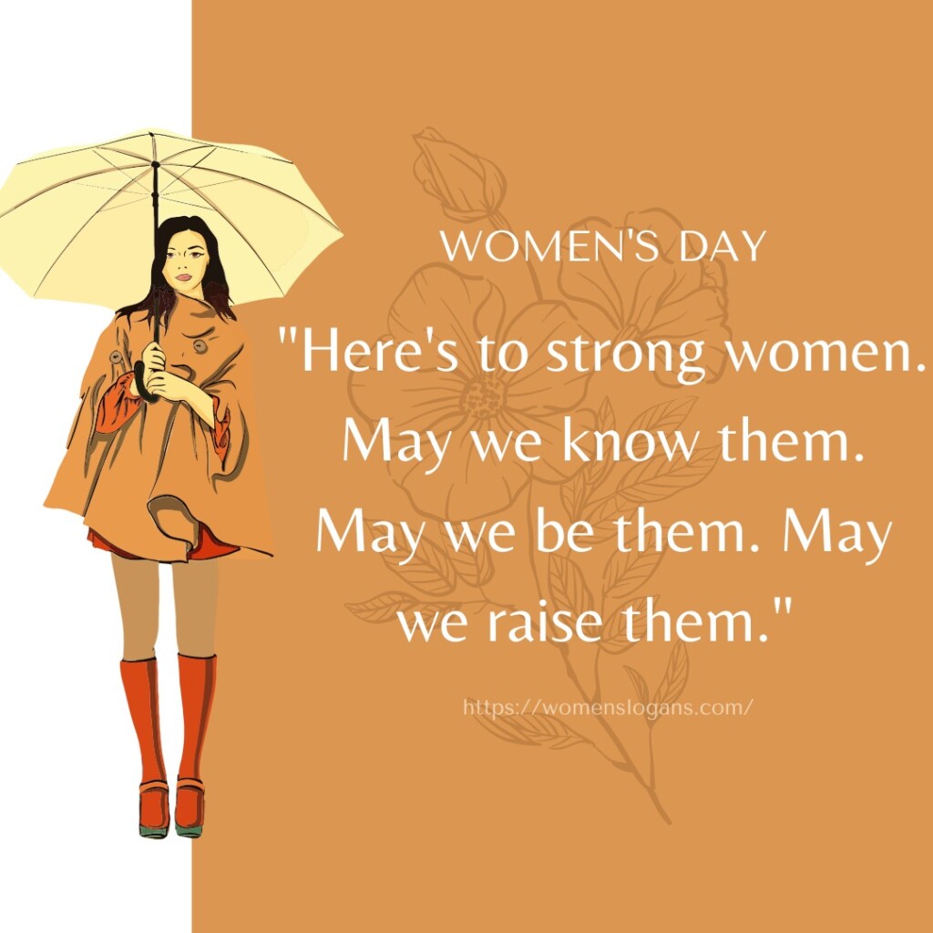 Happy international women's day Quotes - Women Slogans