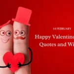 Happy Valentine’s Day Quotes and Wishes