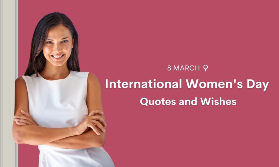 Women's Day 2023 Wishes, Quotes - Women Slogans